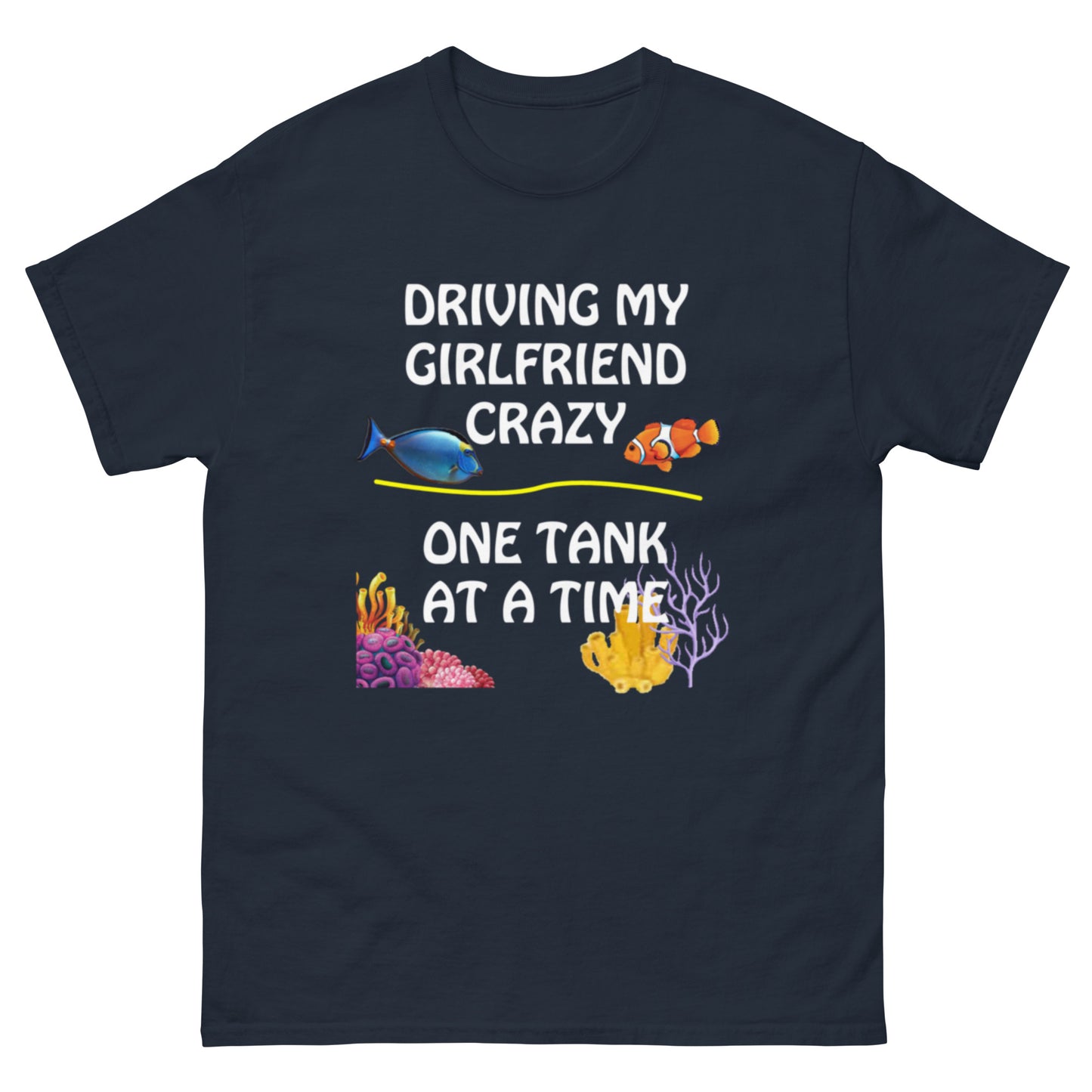 Driving My Girlfriend Crazy T-shirt (White Letters)