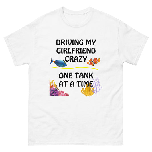 Driving My Girlfriend Crazy T-shirt