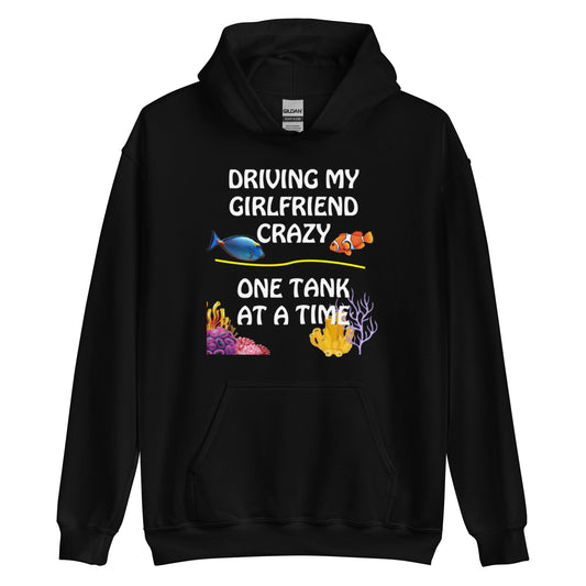 Driving My Girlfriend Crazy Hoodie (White Letters)