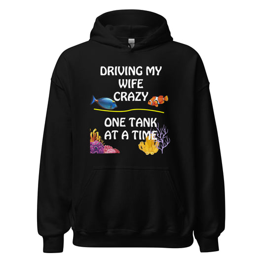 Driving My Wife Crazy Hoodie (white letters)