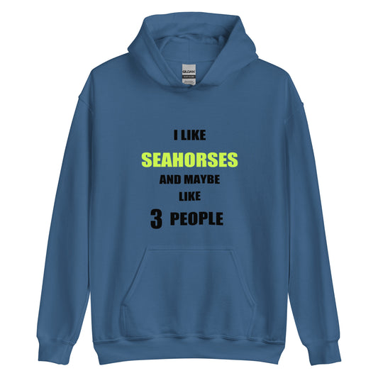 I Like Seahorses Funny Hoodie