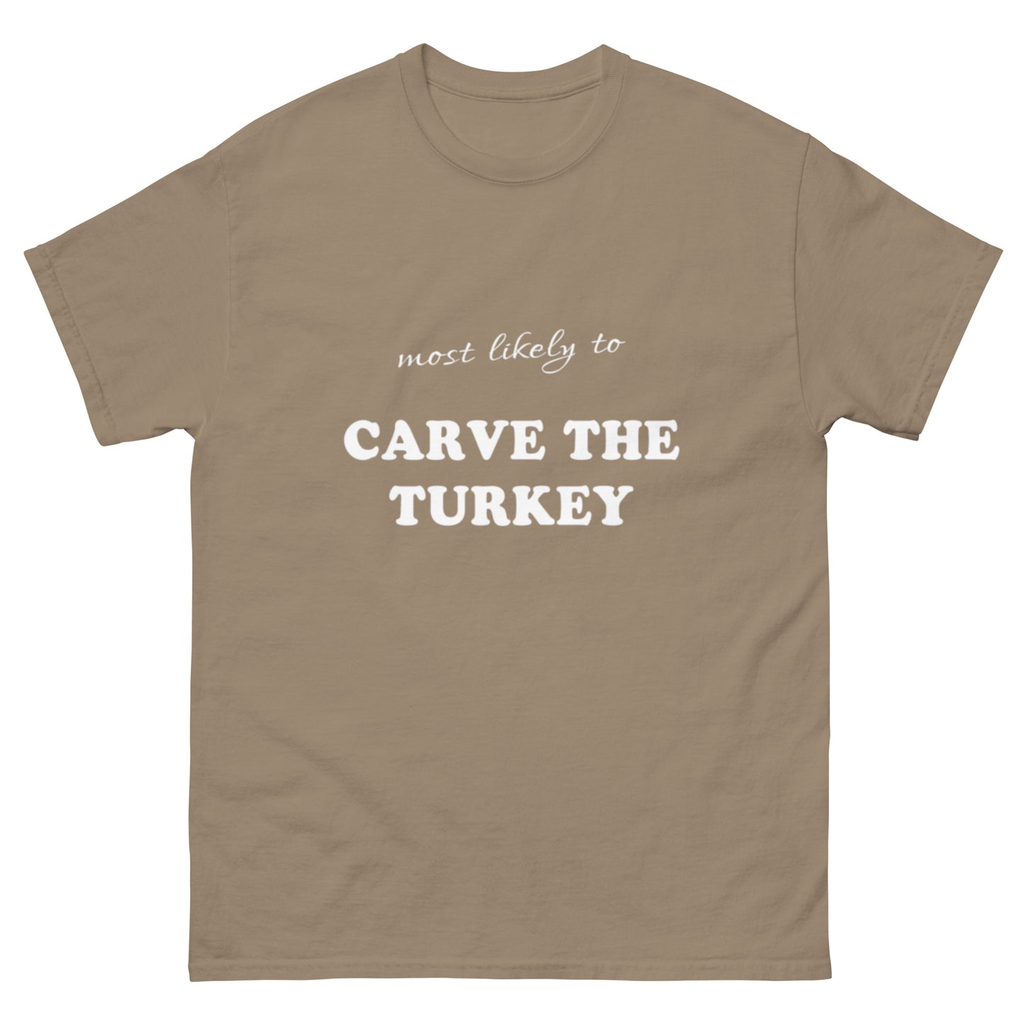 Most Likely Carve Turkey T-shirt