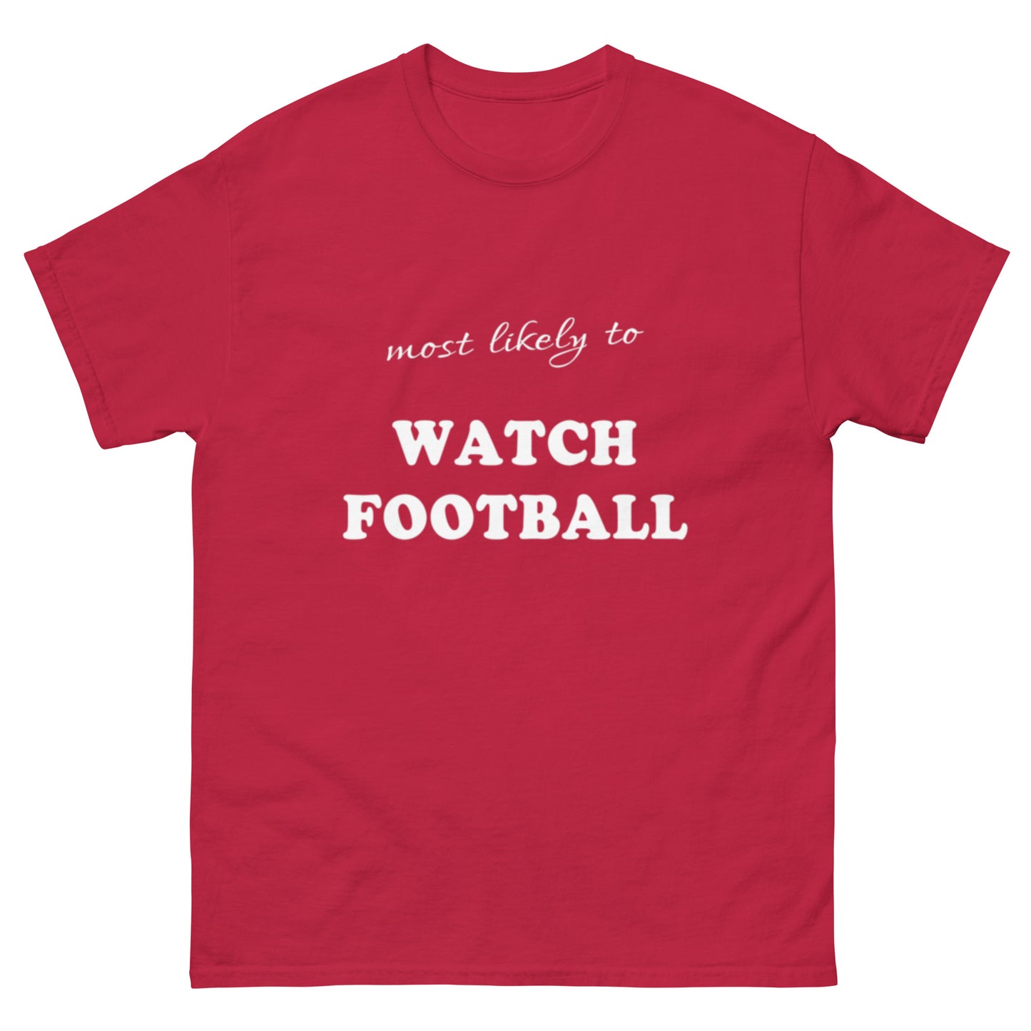 Most Likely Watch Football T-shirt