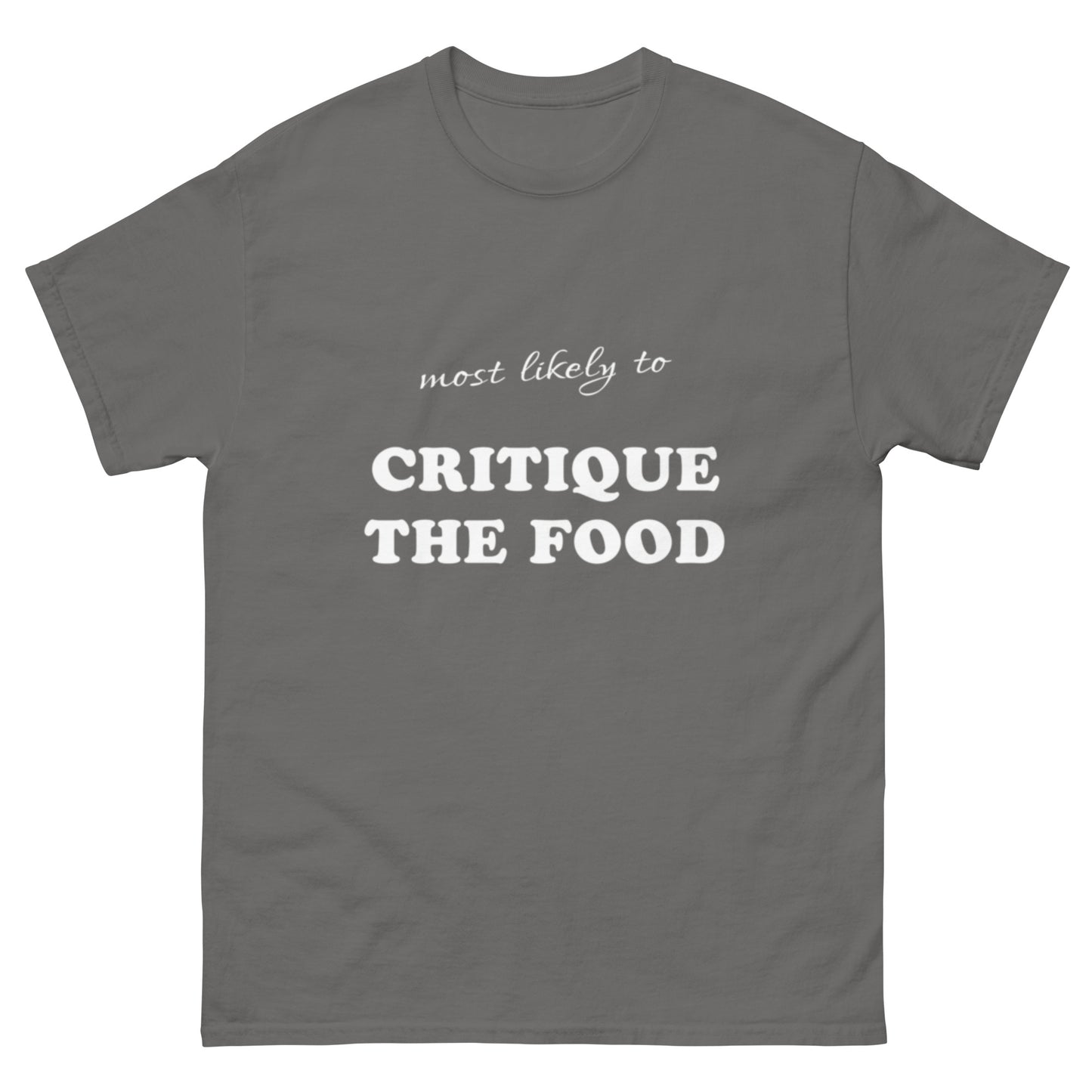 Most Likely Critique Food T-shirt