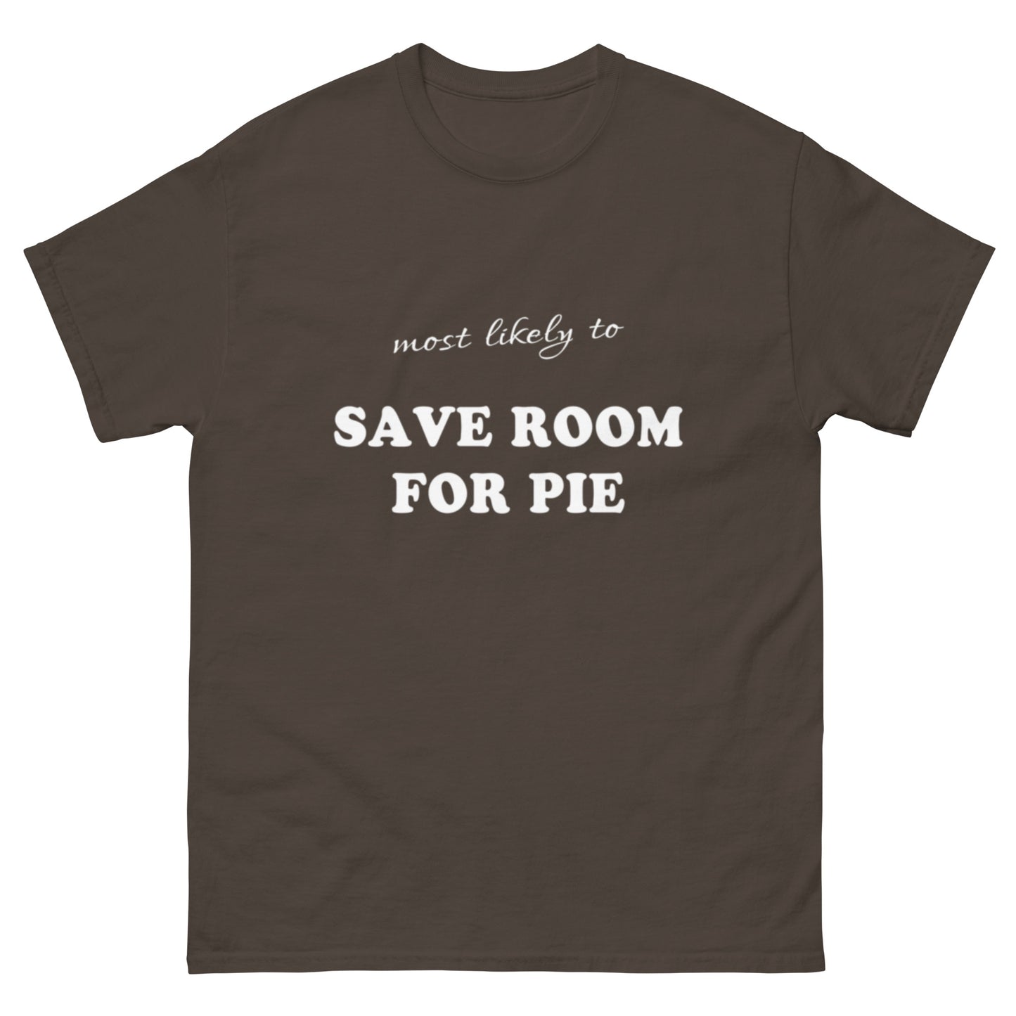 Most Likely Save Room for Pie T-shirt