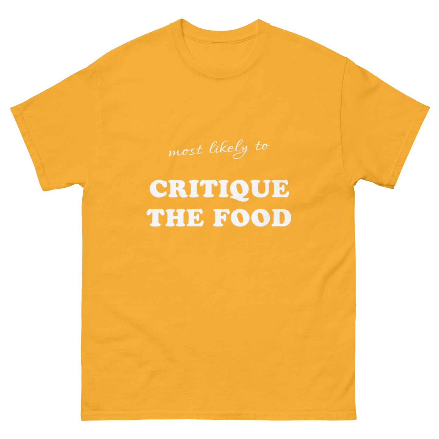 Most Likely Critique Food T-shirt