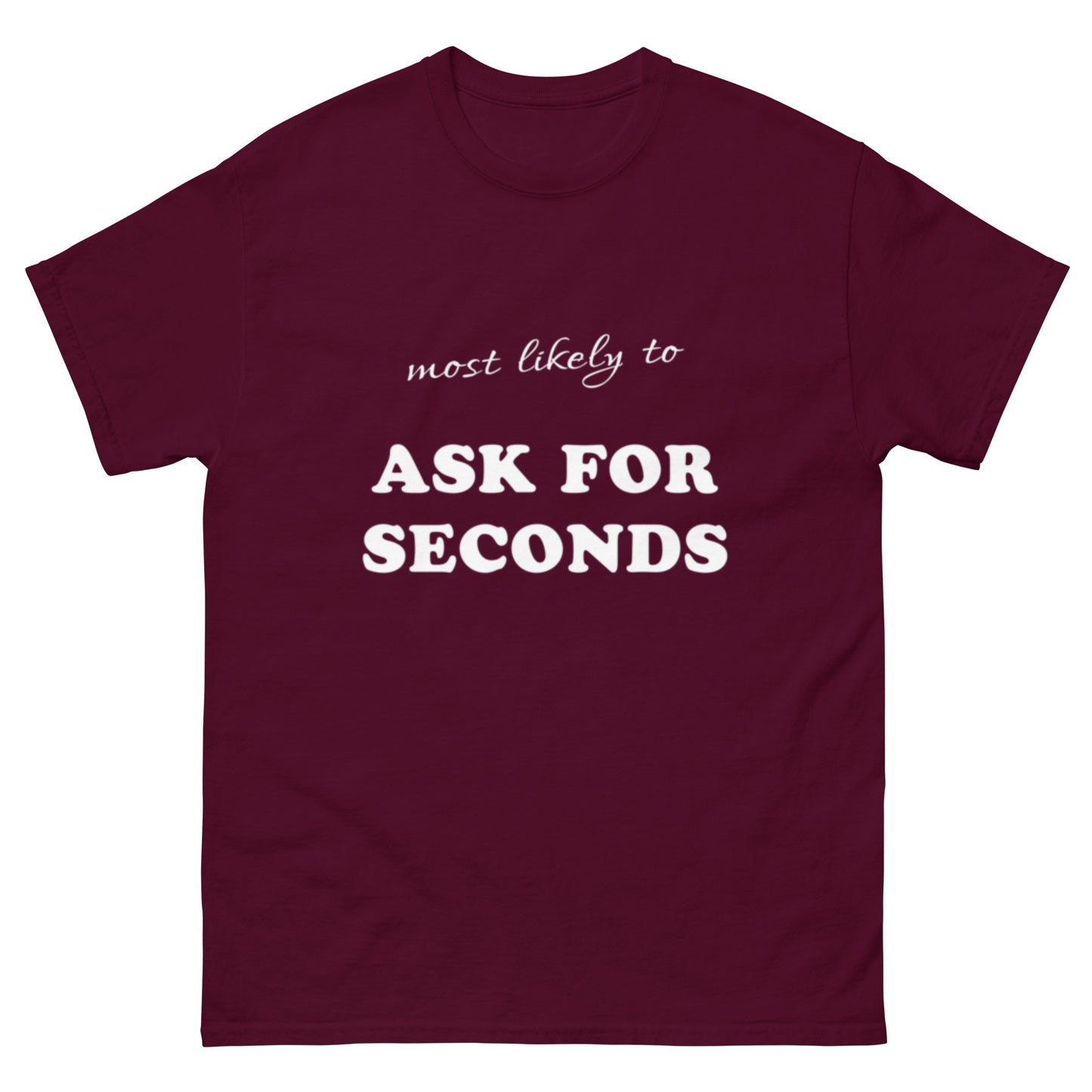 Most Likely Seconds T-shirt