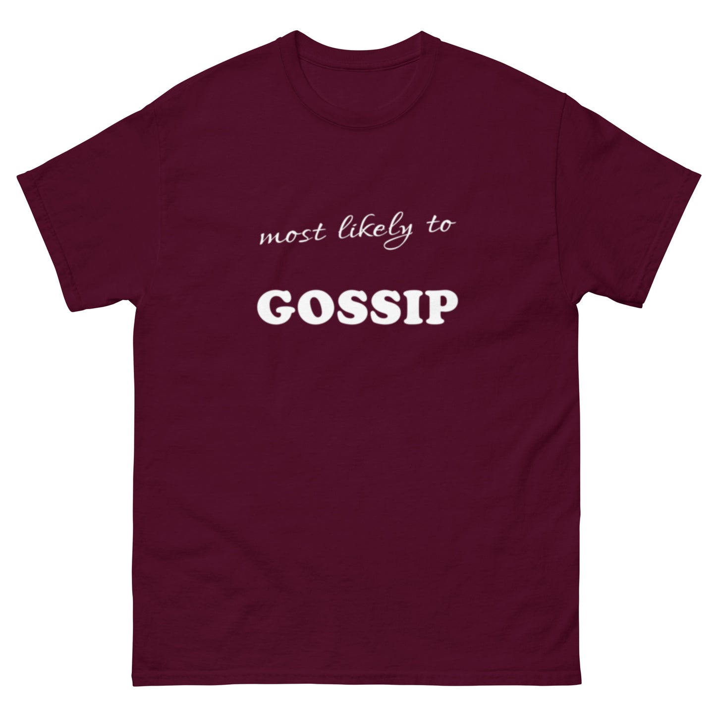 Most Likely Gossip T-shirt