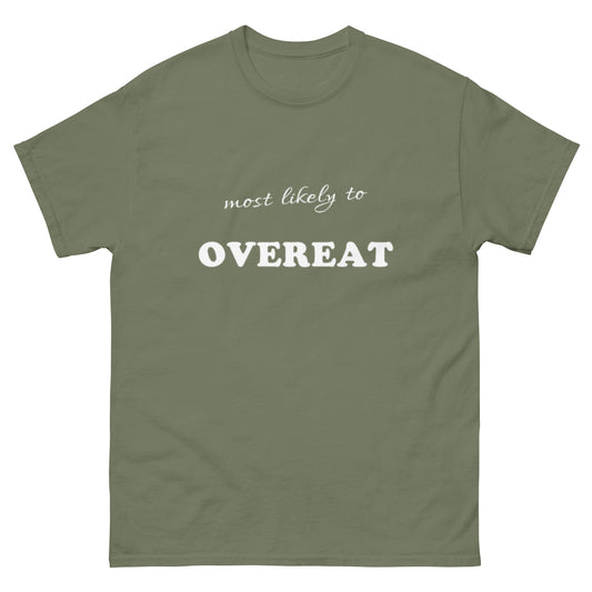 Most Likely Overeat T-shirt