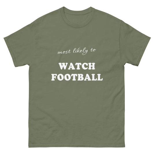 Most Likely Watch Football T-shirt