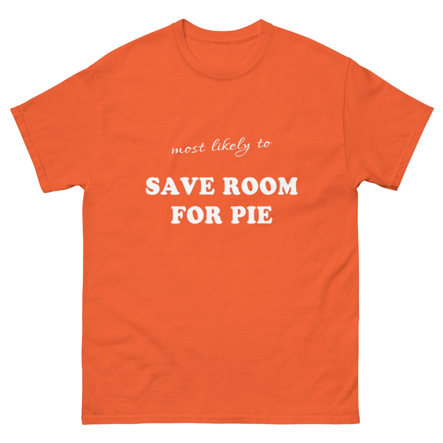 Most Likely Save Room for Pie T-shirt