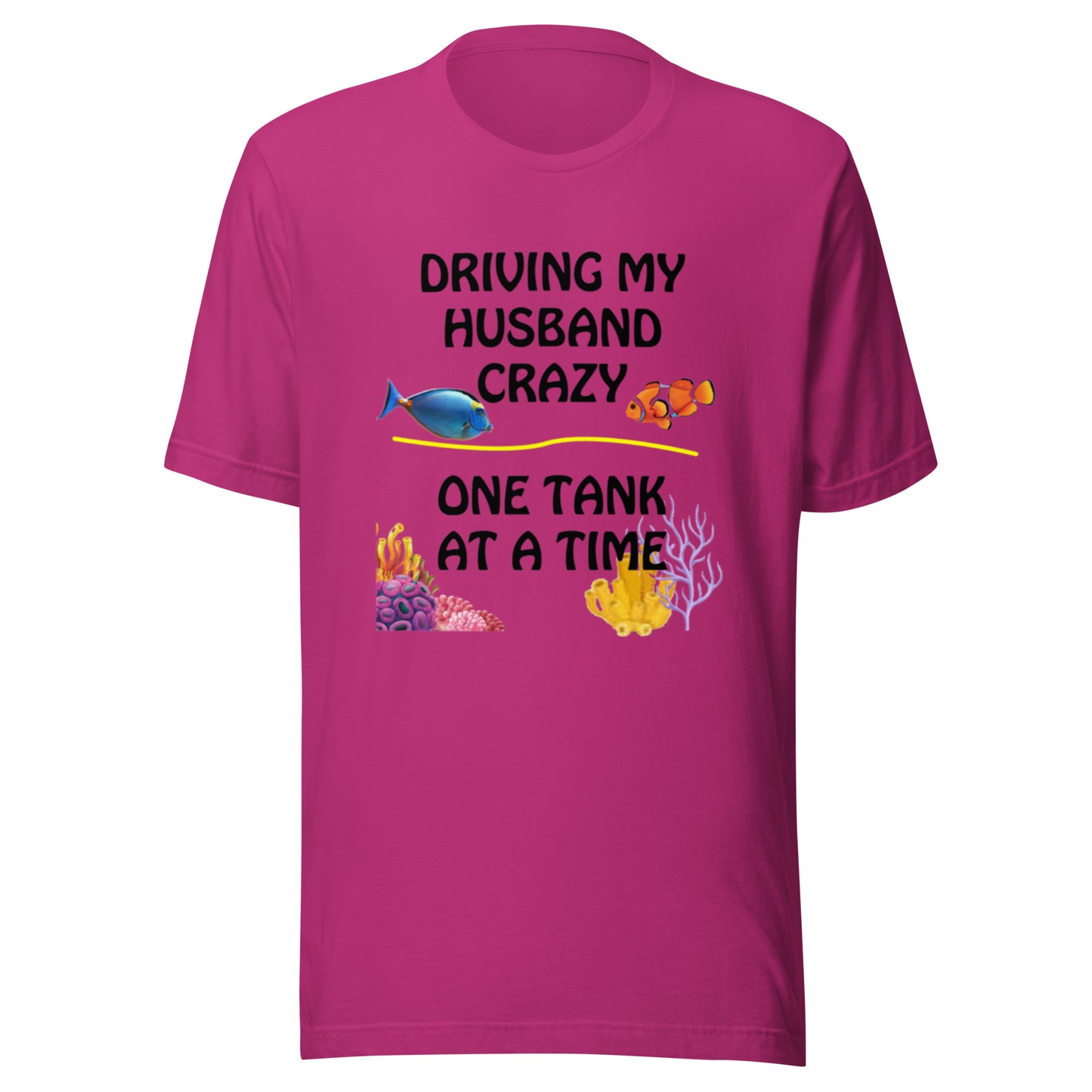 Driving My Husband Crazy T-shirt