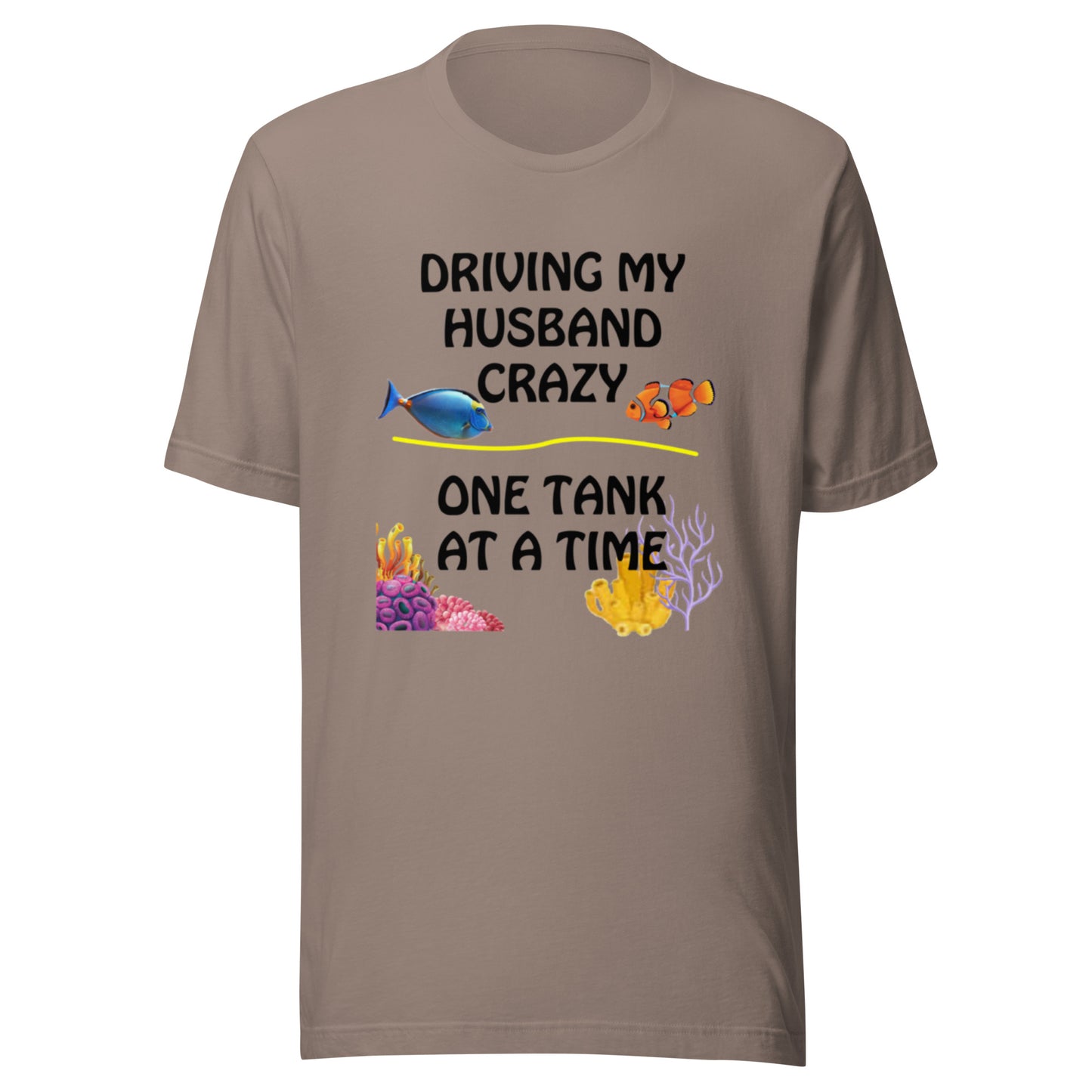 Driving My Husband Crazy T-shirt