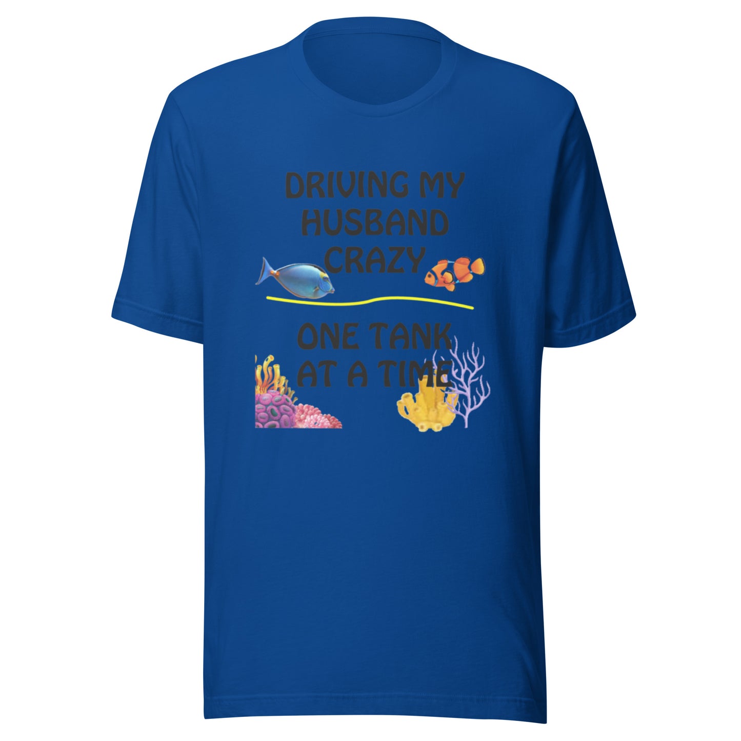 Driving My Husband Crazy T-shirt