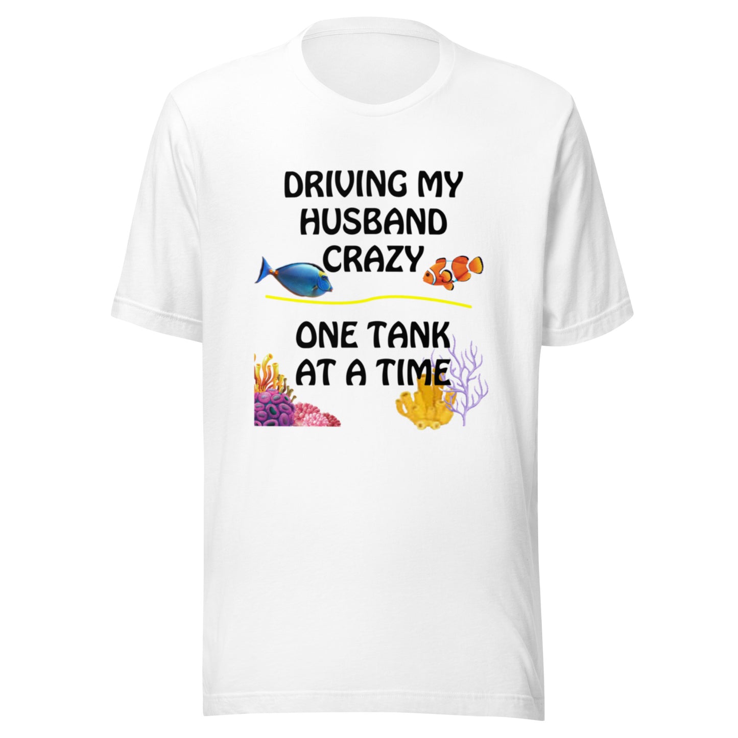 Driving My Husband Crazy T-shirt