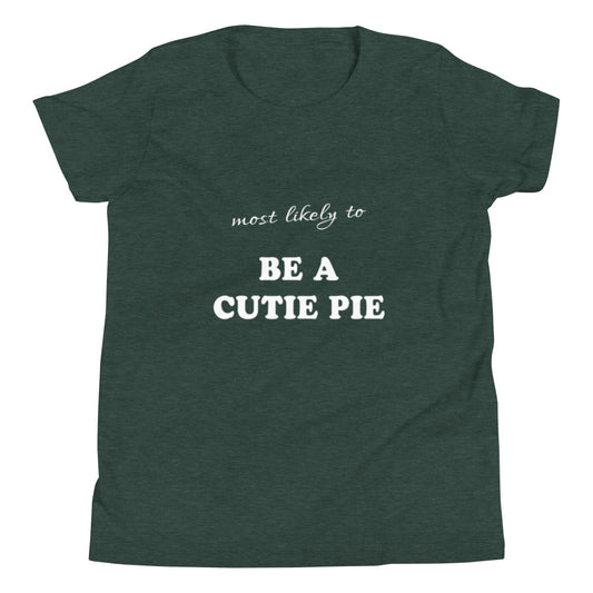 Most Likely Cutie Pie T-shirt (Youth)